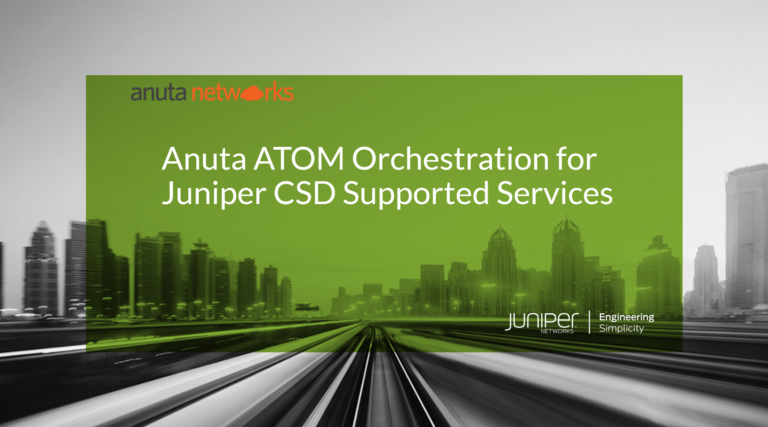 Anuta ATOM orchestration for Juniper CSD supported Services