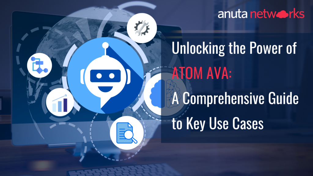 Anuta ATOM AVA Usecases